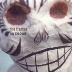 Frames : Lay Me Down